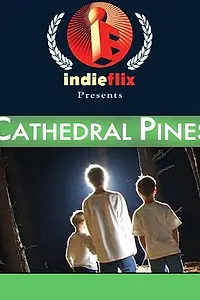 Постер к фильму «Cathedral Pines (2006)»