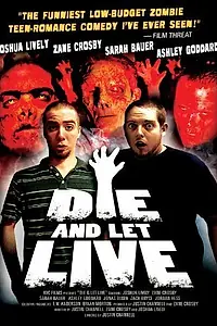 Постер к фильму «Die and Let Live (2006)»
