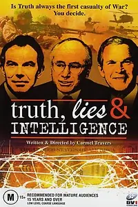 Главный постер фильма «Truth, Lies and Intelligence (2005)»