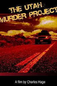 Постер к фильму «The Utah Murder Project (2006)»