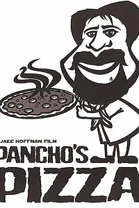 Главный постер фильма «Pancho's Pizza (2005)»