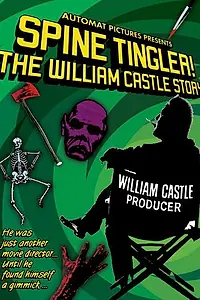 Постер к фильму «Spine Tingler! The William Castle Story (2007)»