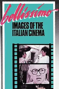 Главный постер фильма «Bellissimo: Immagini del cinema italiano (1985)»