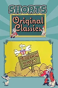 Постер к мультфильму «Freedom River (1971)»