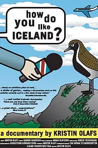 Главный постер фильма «How Do You Like Iceland? (2005)»