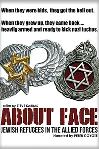 Постер к фильму «About Face: The Story of the Jewish Refugee Soldiers of World War II (2020)»