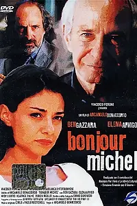 Главный постер фильма «Bonjour Michel (2005)»