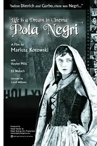 Главный постер фильма «Life Is a Dream in Cinema: Pola Negri (2006)»