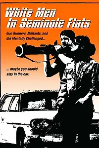 Главный постер фильма «White Men in Seminole Flats (2004)»