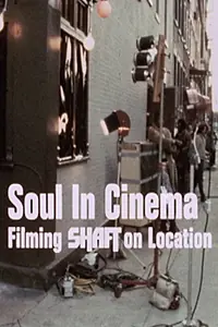 Постер к фильму «Soul in Cinema: Filming Shaft on Location (1971)»