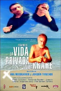 Главный постер фильма «Esta no es la vida privada de Javier Krahe (2005)»