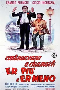 Главный постер фильма «Continuavano a chiamarli... er più e er meno (1972)»