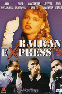 Постер к фильму «Балканский экспресс 2 (1989)»