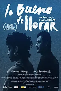 Главный постер фильма «Lo bueno de llorar (2006)»