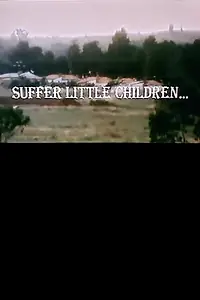 Постер к фильму «Suffer Little Children... (1976)»