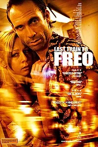 Главный постер фильма «Последний поезд до Фрео (2006)»