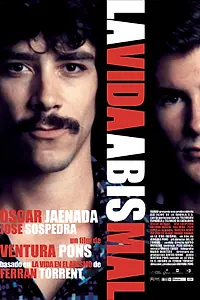Главный постер фильма «La vida abismal (2007)»