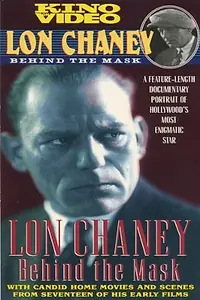 Главный постер фильма «Lon Chaney: Behind the Mask (1996)»