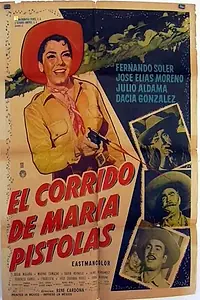 Главный постер фильма «El corrido de María Pistolas (1964)»