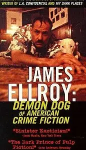 Постер к фильму «James Ellroy: Demon Dog of American Crime Fiction (1993)»