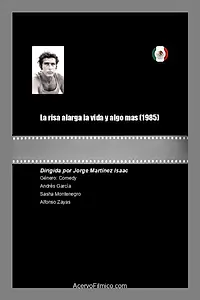 Главный постер фильма «La risa alarga la vida y algo mas (1985)»