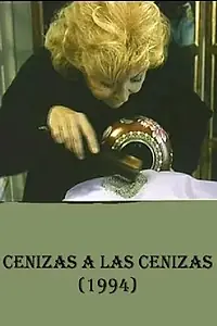 Главный постер фильма «Cenizas a las cenizas (1994)»