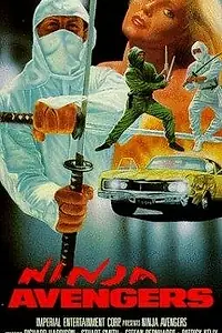 Главный постер фильма «Ninja Avengers (1987)»