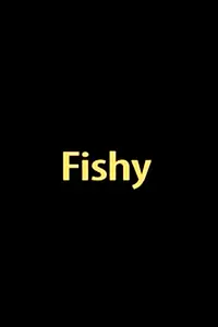 Постер к фильму «Fishy (2006)»