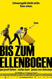 Постер к фильму «Bis zum Ellenbogen (2007)»