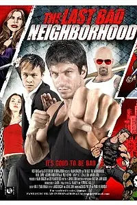Постер к фильму «The Last Bad Neighborhood (2008)»