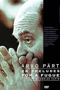 Постер к фильму «Арво Пярт: 24 прелюдии (2002)»