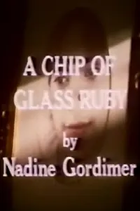 Постер к фильму «A Chip of Glass Ruby (1982)»
