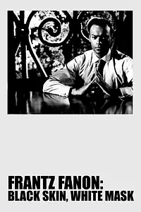 Главный постер фильма «Frantz Fanon: Black Skin White Mask (1995)»