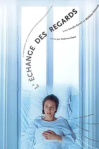 Постер к фильму «L'échange des regards (2005)»