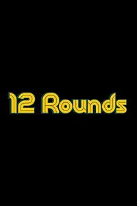 Постер к фильму «12 Rounds (2000)»