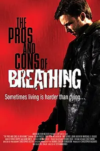 Постер к фильму «The Pros and Cons of Breathing (2006)»