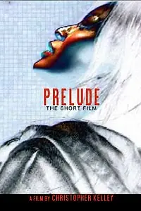Постер к фильму «Prelude (2005)»