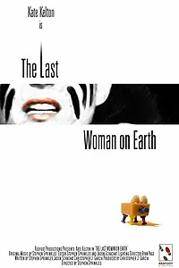 Главный постер фильма «The Last Woman on Earth (2006)»