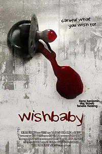 Главный постер фильма «Wishbaby (2007)»