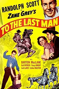 Главный постер фильма «To the Last Man (1933)»