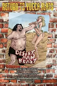 Главный постер фильма «Return to Yucca Flats: Desert Man-Beast (2010)»