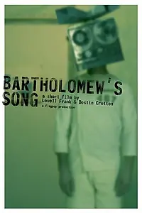 Главный постер фильма «Bartholomew's Song (2006)»