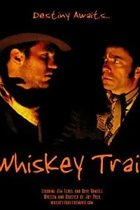 Постер к фильму «Whiskey Trail (2006)»