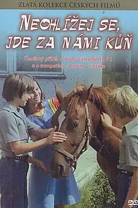 Постер к фильму «Не оглядывайся, за нами лошадь! (1981)»