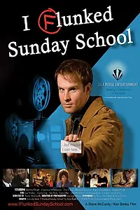 Постер к фильму «I Flunked Sunday School (2006)»