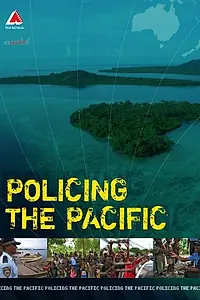 Постер к фильму «Policing the Pacific (2007)»