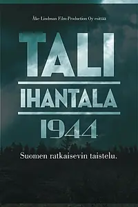 Главный постер фильма «Тали – Ихантала 1944 (2007)»