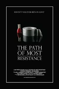 Главный постер фильма «The Path of Most Resistance (2006)»