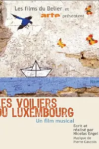 Главный постер фильма «Les voiliers du Luxembourg (2005)»