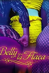 Главный постер фильма «Betty la Flaca (2006)»